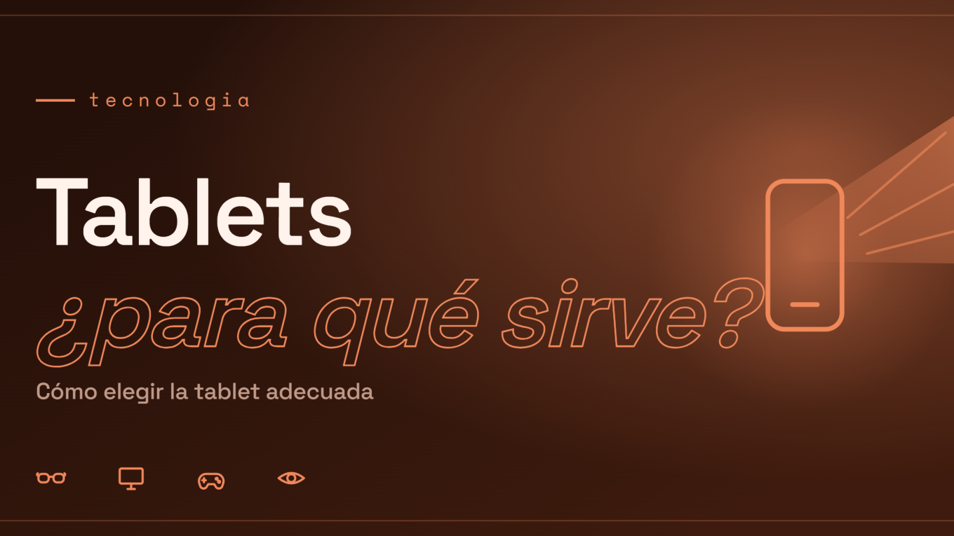 ¿Qué es una tablet y para qué sirve? Guía 2026 (usos, tipos y cómo elegir)